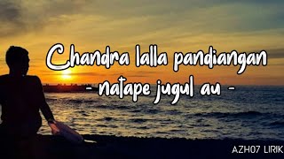 Chandra lalla pandiangan - natape jugul au - ( lirik lagu) 🎵