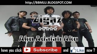 Zigaz - Aku Adalah Aku (LIRIK) | OFFICIAL LYRIC VIDEO @LIRIKMUSIK10