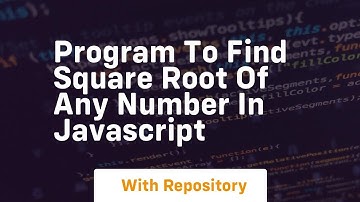 Program to find square root of any number in javascript