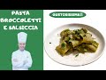 PASTA CON BROCCOLI E SALSICCIA ricetta semplice e veloce!