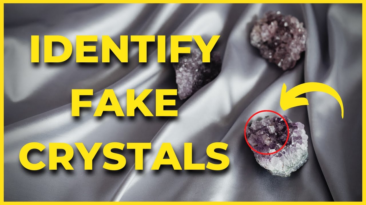 Fake Crystals What to Look Out For
