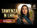 TAWENZA N LHIF الحلقة 22 Feuilleton Kabyle Ramadan 2026