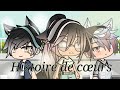 Histoire de cœurs - GLMM gacha life Fr (original ?)