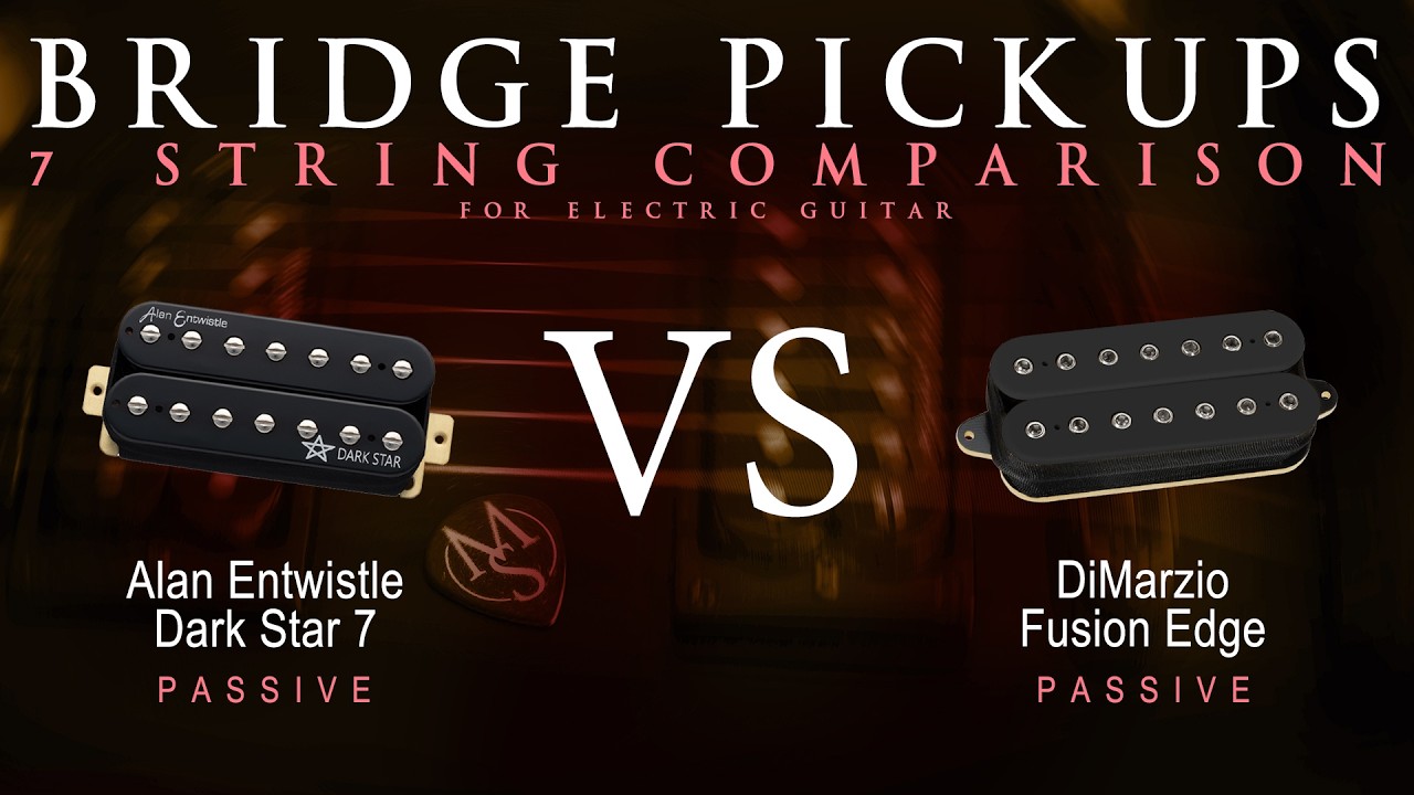 Alan Entwistle DARK STAR 7 vs DiMarzio FUSION EDGE 7 - 7 String