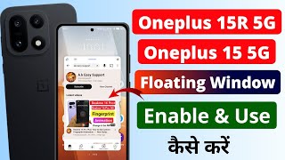 How to Enable Floating Window in OnePlus 15 & 15R | Flexible Window Settings
