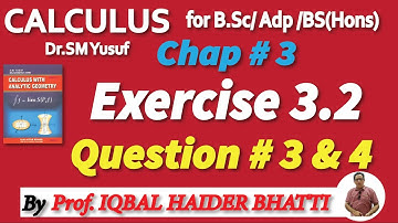 Chap#3 | General Theorem & Indeterminate form |Ex 3.2 Question 3 & 4| Calculus by SM Yusuf lec 32