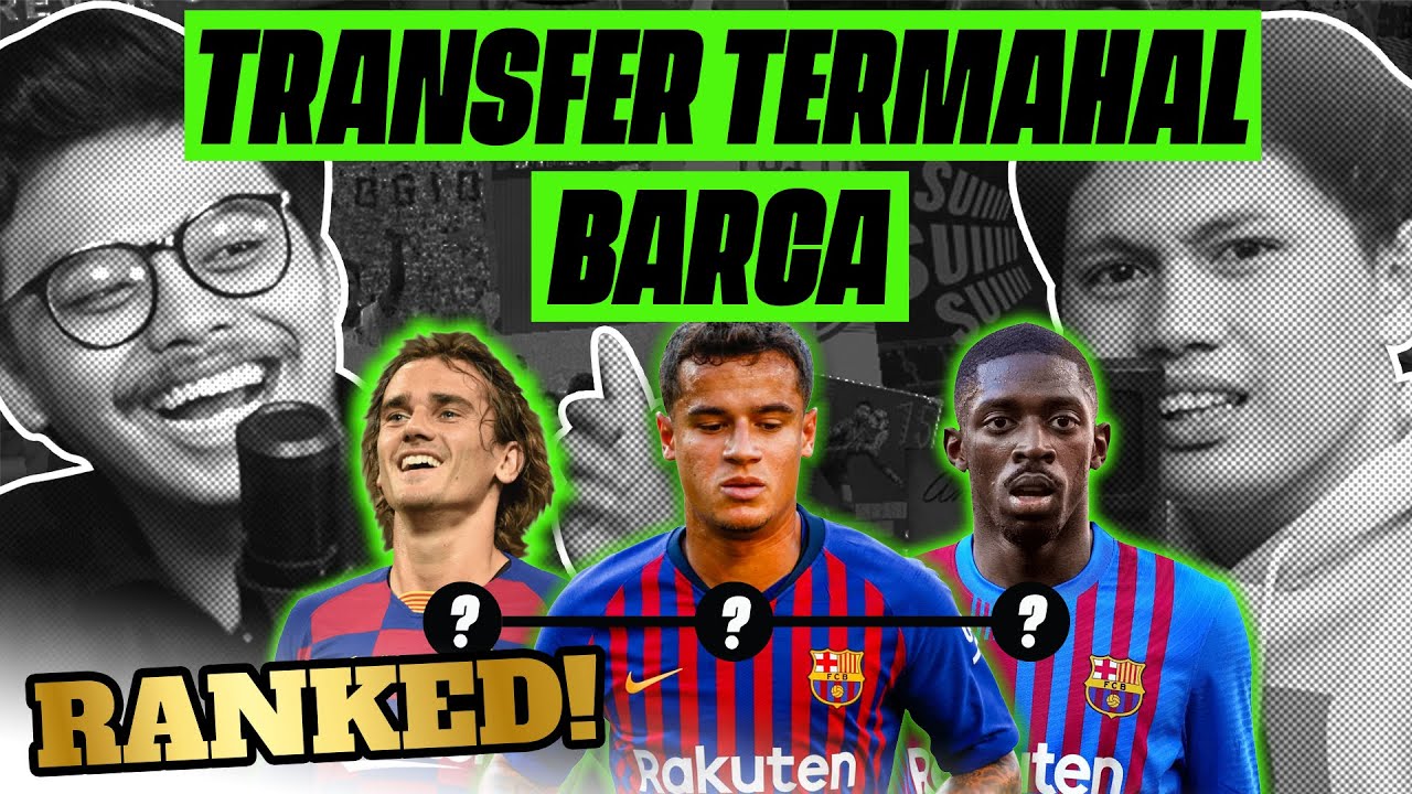 RANKING TRANSFER TERMAHAL BARCA | Ranked! | #POJOKDEBAT