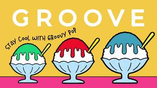 GROOVE | ไฝๆฅญใฎใใจใใซใกใใใฉใใใฐใซใผใด | Laid-Back Cafe Groove for Work & Study | Groovy Pop Mix Vol.19