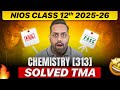NIOS Class 12 Chemistry Solved TMA Papers April 2026 You Don't Want to Miss!