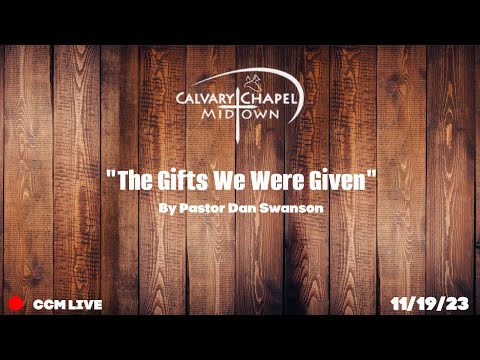 "The Gifts We Were Given" (1 Corinthians 12:1-11)