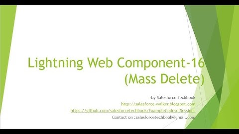 Lightning Web Component -16 (Mass Delete)