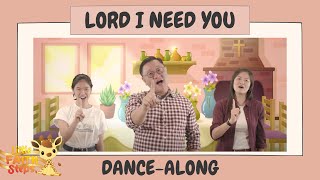 Lord I Need You | Children's Action Song | Little Faith Steps