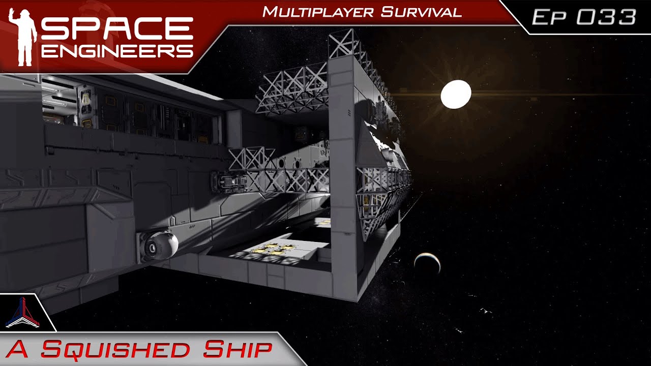 A Squished Ship | Space Engineers Survival - Modded Multiplayer | #033 ...