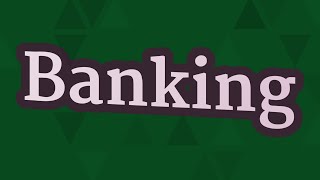 BANKING pronunciation • How to pronounce BANKING