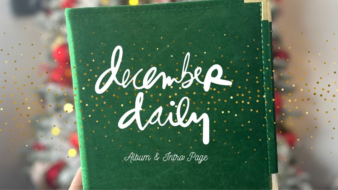Starting my DECEMBER DAILY - Intro page and Album reveal - JOY Paper with Foil Quil