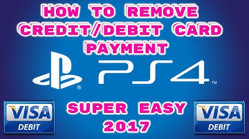 How to delete your debit card details on PS4 2017