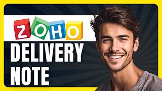 How to Create a Delivery Note in Zoho Books in 2026