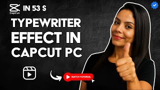 How to CREATE a TYPEWRITER EFFECT in CAPCUT PC in 53 S