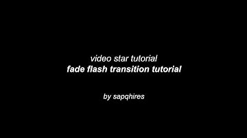 fade flash transition tutorial / video star