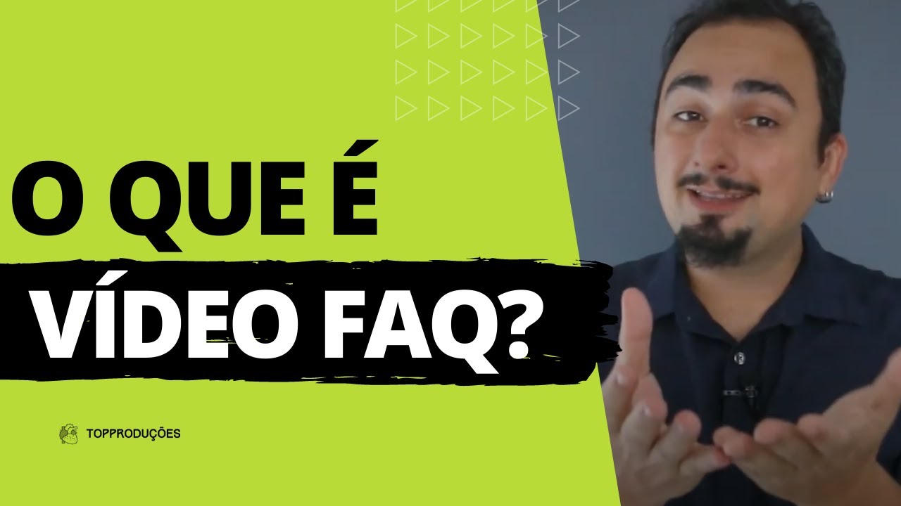O que é vídeo FAQ | Top Produções - YouTube