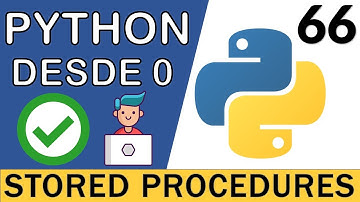 Procedimientos Almacenados (Stored Procedures) con Python | Curso Python 3 🐍 # 66