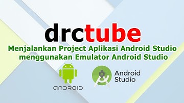 Menjalankan Project Aplikasi Android Studio menggunakan Emulator Android Studio