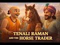 తెనాలి రామన్ మరియు గుర్రపు వ్యాపారి , Tenali Raman and the Horse Trader, Tenali Raman Series - 2/100