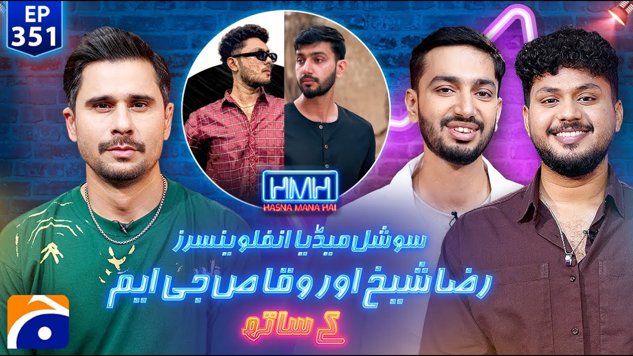 Raza Sheikh & Waqas GM (Social Media Influencers) | Hasna Mana Hai with Tabish Hashmi | Ep 351