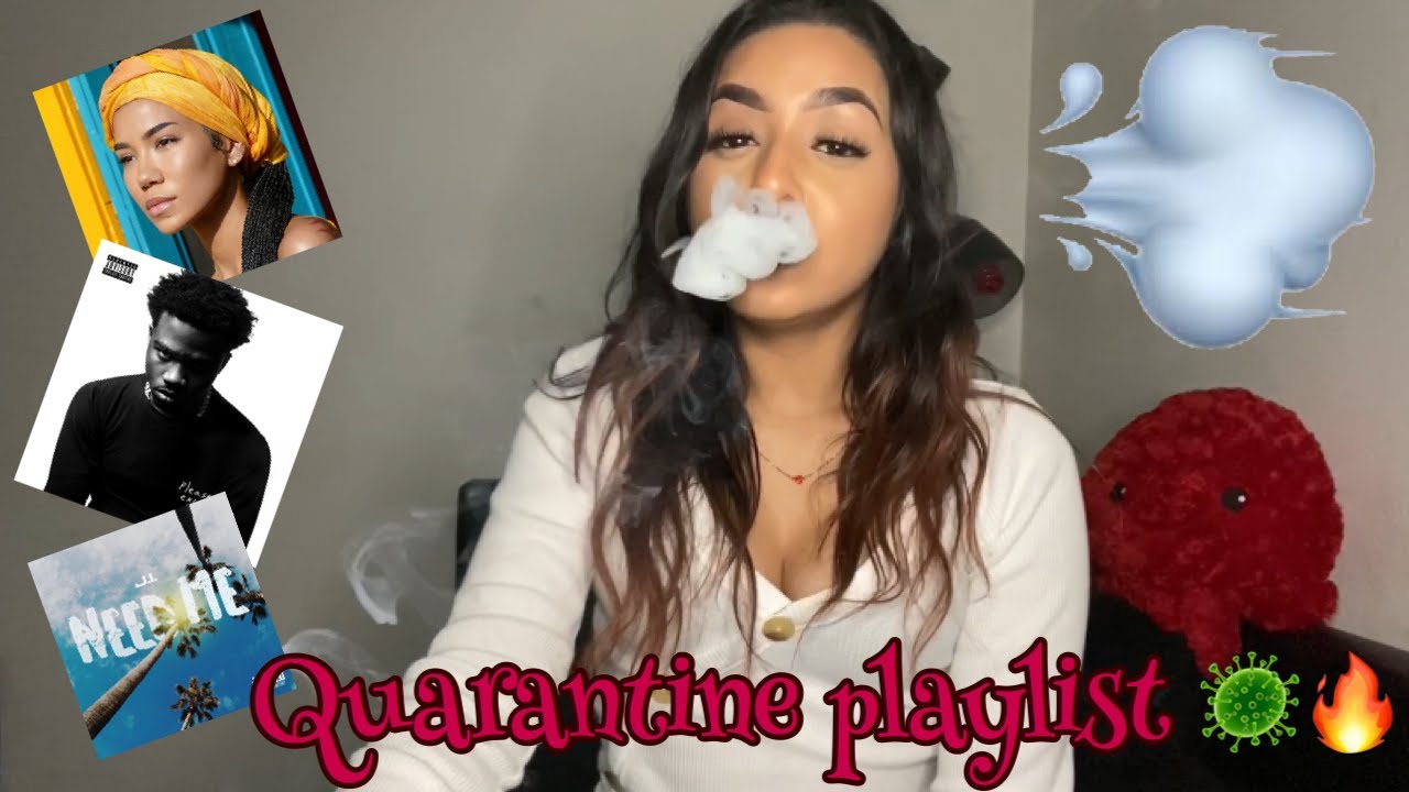 Smoke session / Quarantine Playlist 🦠🔥 GLWM | MaleynaDeziraee