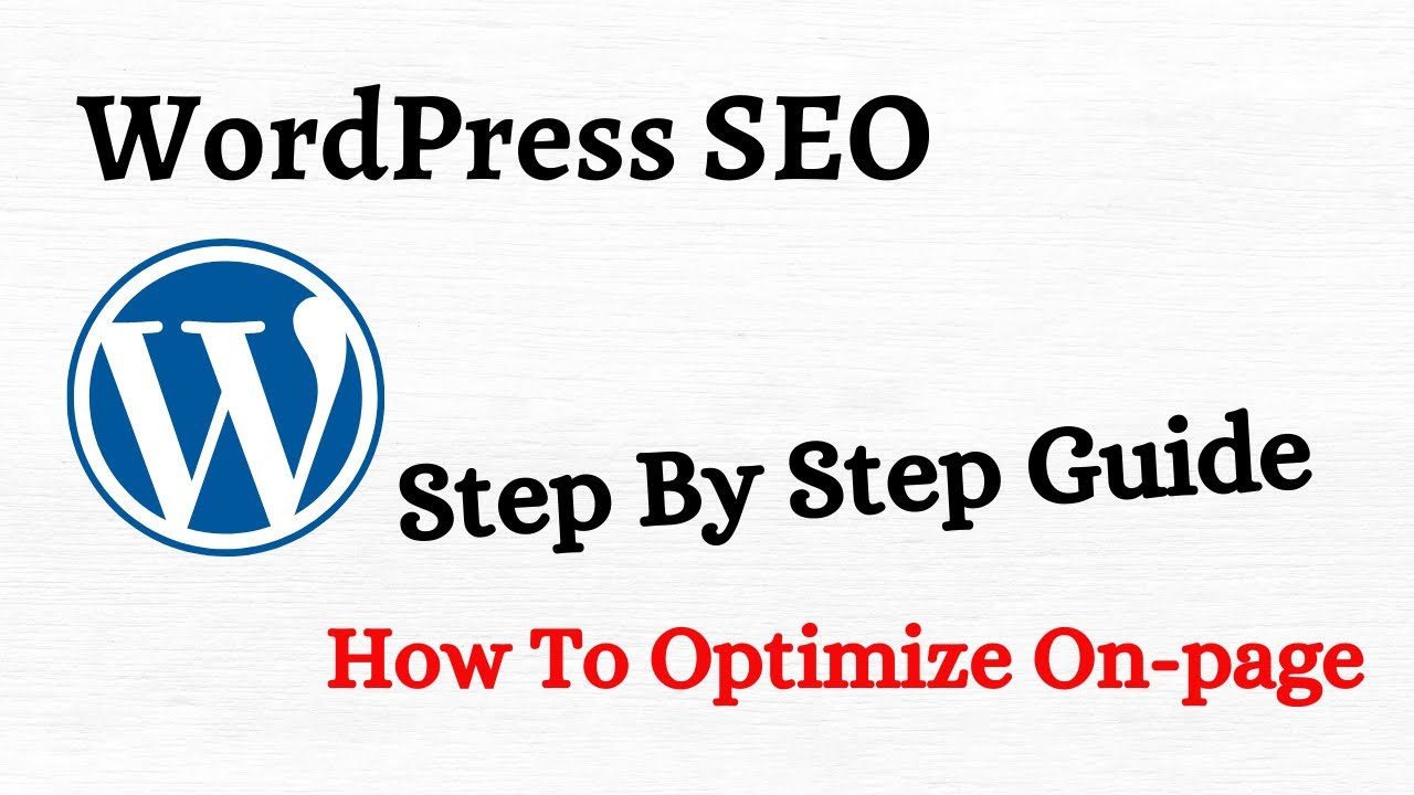 WordPress SEO 2021: Step By Step Guide How To Optimize On-page