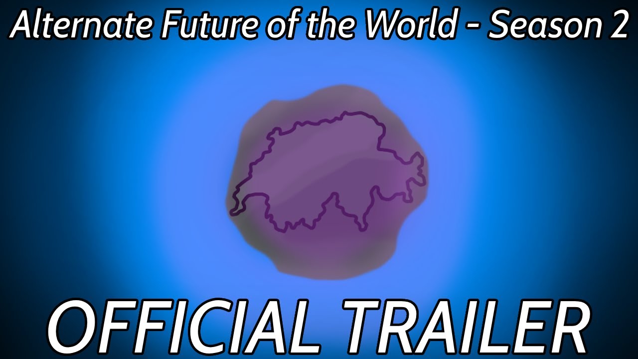 Alternate Future of the World Season 2 - Official Trailer