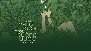 Nâng Được Thì Buông Được - Khả Linh 「Lyrics Video」 #Chang