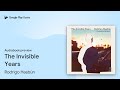 The Invisible Years by Rodrigo Hasbún · Audiobook preview