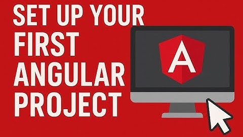 Angular Tutorial #1 – Setting Up Your First Angular Project
