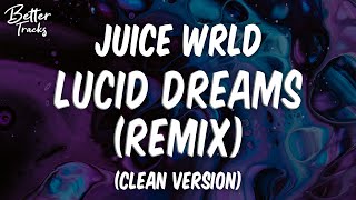 Juice WRLD - Lucid Dreams (Remix) ft. Lil Uzi Vert (Clean) (Lyrics) 🔥 (Lucid Dreams Clean)