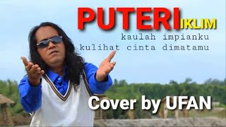 PUTERI IKLIM || Cover Ufan