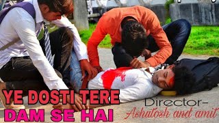 A real friendship story !! Dosti Tere dam se h !! Ashutosh