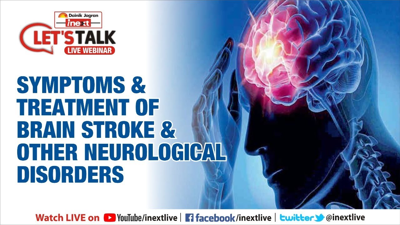 Let's Talk Live Webinar : Symptoms & Treatment of Brain Stroke & Other ...