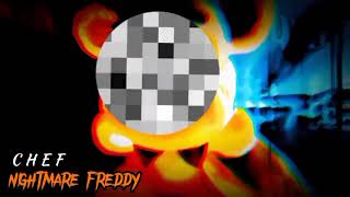 Chef Nightmare Freddy Archived (he may return one day... READ DESC)