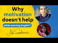 Why motivation doesn&#39;t help while learning English?.| Ask Sandeep sir.