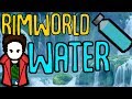 Water in Rimworld! Rimworld Beta 18 Mod Showcase. Thirst is now a problem!