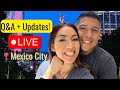 Our new life in Mexico City 🔴 Live Q&amp;A with Eat Baila Travel