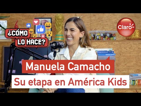 Su etapa en América Kids - Manuela Camacho en ¿CÓMO LO HACE?