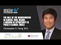 Christopher Hong, M.D. - The Role of the Neurosurgeon in Clinical Trial Design