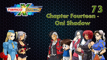 Namco X Capcom Walkthrough (Ep 73) Chapter 14 - Oni Shadow pt. 6