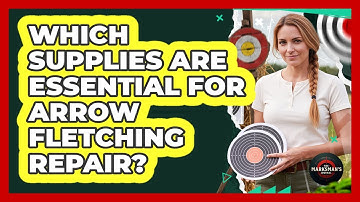 Which Supplies Are Essential For Arrow Fletching Repair?
