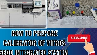 How to prepare Calibrator of VITROS 5600
