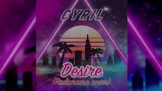 Cyril - Desire (Radiorama cover)