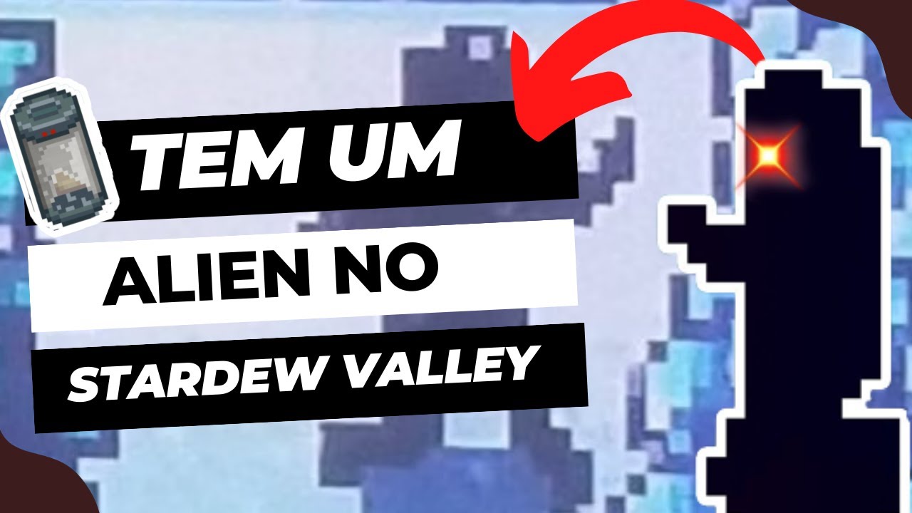 TEM UM ALIEN NO STARDEW VALLEY - YouTube