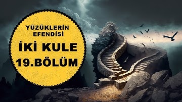 YÜZÜKLERİN EFENDİSİ-İKİ KULE 19.BÖLÜM:CIRITH UNGOL